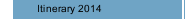 Itinerary 2014