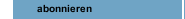 abonnieren